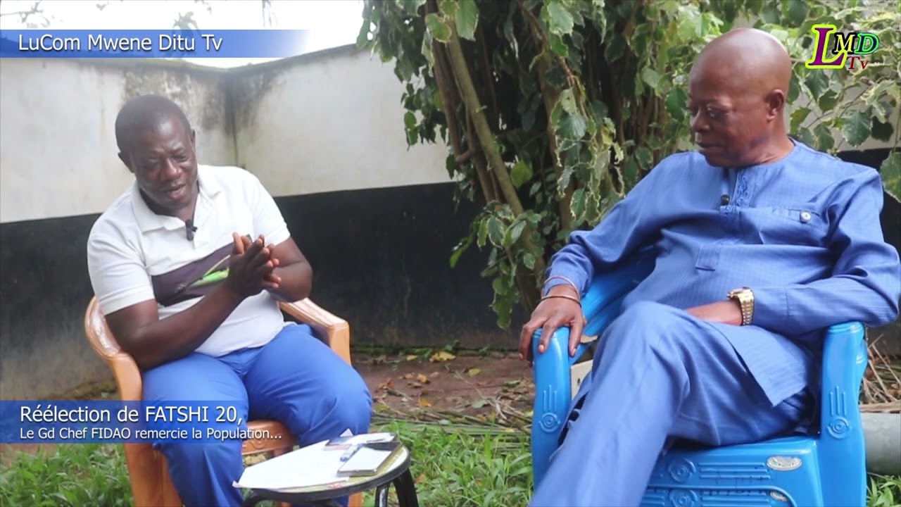 LUILU MWENE DITU: Gd Chf FIDAO PARLE DES ÉLECTIONS ET SE FÉLICITE POUR LA RÉÉLECTION DE FATSHI !!