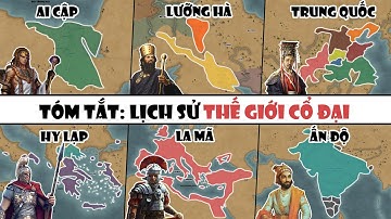 [FULL] Tóm tắt: Lịch sử thế giới cổ đại | Ai Cập - Lưỡng Hà - Hy Lạp - La Mã - Trung Quốc - Ấn Độ