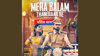 Mera Balam Thanedaar Re