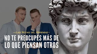 Cómo dejar de ser ESCLAVO de las OPINIONES de otras personas | Las Notas del Aprendiz