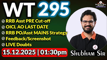 WT 295 | RRB Asst PRE Cut-off | OICL AO LAST DATE | RRB PO/Asst MAINS Strategy #ssa #shubhamsir #rrb