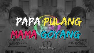 Dj Papa Pulang Mama Goyang Viral Tiktok Remix Rohmanmasjoe Remix