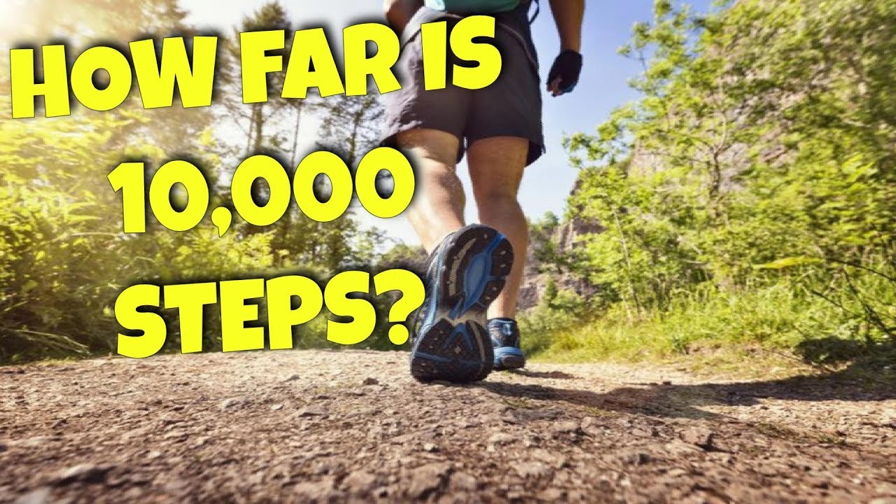 How Far Do You Have To Walk To Achieve 10,000 Steps?