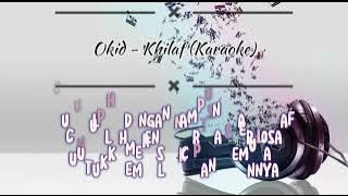 Okid - Khilaf (Karaoke Tanpa Vokal)