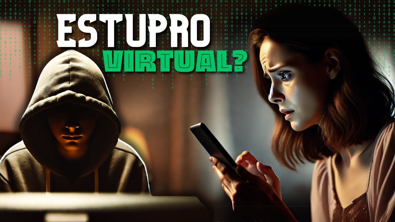 ESTUPRO VIRTUAL - Entenda O QUE É e COMO SE PREVINIR! (Direito Penal ...