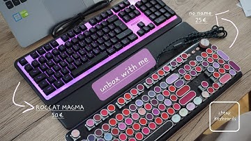 unbox with me | budget keyboards | ROCCAT Magma