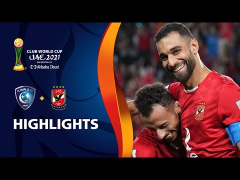Al Hilal SFC v Al Ahly SC | FIFA Club World Cup UAE 2021 | Match Highlights