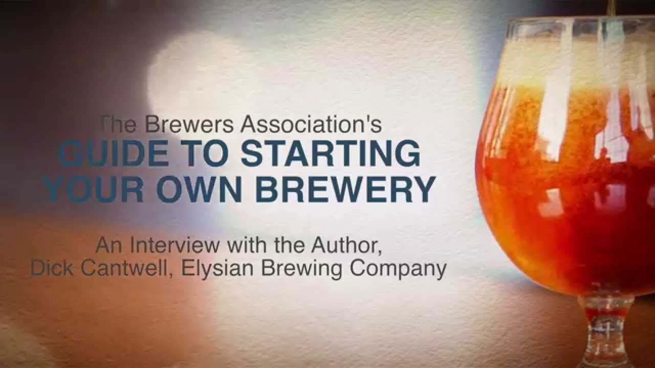 The Brewers Association's Guide to Starting Your Own Brewery (Second ...
