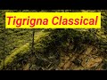 Tigrigna Classical Music Timeless Eritrean Ethiopia Melodies Classicalmusic ትግርኛ ክላሲካል ሙዚቃ እኩብ