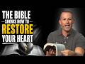 The Bible Shows How to Restore Your Heart | Pastor Josh Howerton