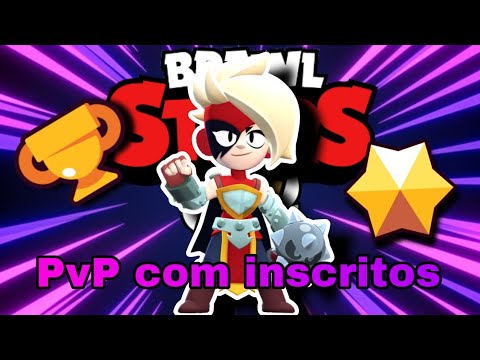 PvP com inscritos parte 3 | Brawl stars
