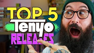 WHAT ARE THE MOST POPULAR TENYO RELEASES? | Top 5