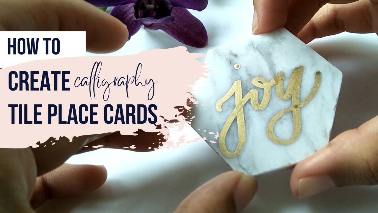 The Easiest Way To Create Calligraphy Tile Place Cards Tutorial