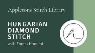 Emma Homent stitches Hungarian Diamond Stitch with Appletons wool