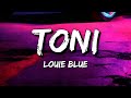 Louie Blue - Toni (Lyrics)