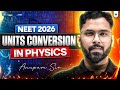 NEET 2026: Master Units Conversion in Physics🔥| Anupam Upadhyay #neet2026 #anupamupadhyay