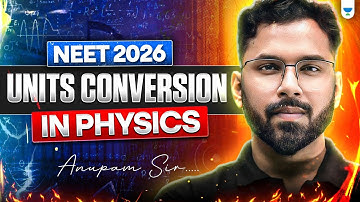 NEET 2026: Master Units Conversion in Physics🔥| Anupam Upadhyay #neet2026 #anupamupadhyay