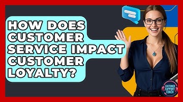 How Does Customer Service Impact Customer Loyalty? - Customer Support Coach
