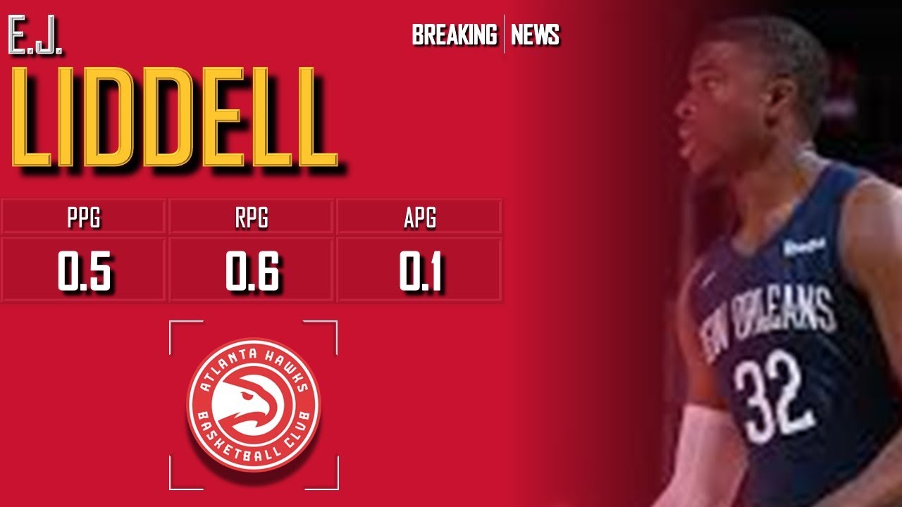ATLANTA HAWKS: E.J. Liddell ᴴᴰ
