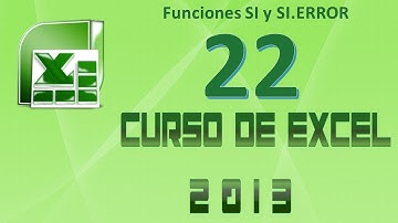 Curso de Excel 2013 - Clase 22: Funciones SI y SI ERROR
