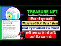TREASURE NFT WITHDRAWAL START / NOVA NFT WITHDRAWAL / NEW UPDATE TODAY / GOOD NEWS / #treasurenft