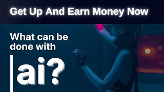 10 Ways to Make Money with Artificial Intelligence!(AFTER YOU UNDERSTAND THIS YOU WILL PRINT MONEY) screenshot 5