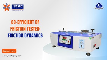 Co-Efficient of Friction Tester : Friction Dynamics | Presto Group