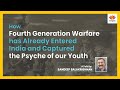 The Fourth Generation Warfare and its Influence on The Psyche of Indian Youth | Sandeep Balakrishna