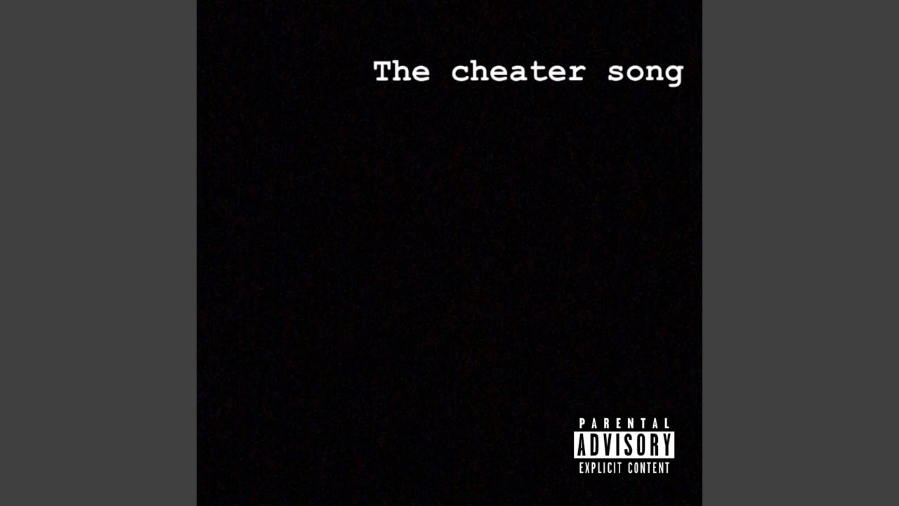 The Cheater Song - YouTube