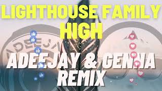 Lighthouse Family - High (Adeejay & Genna Remix)