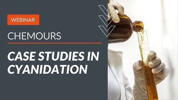 Chemours | Best Practices and Case Studies In Cyanidation | CyanoGuard Webinar
