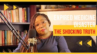Expired Medicine Disaster: The shocking Truth!!