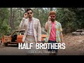 Half brothers  official trailer  in theaters december 4