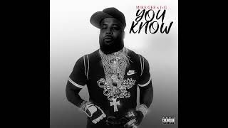 Mike Gee x J+G - You Know
