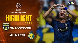 Highlight Al Taawoun vs Al Nassr: Ronaldo lập siêu phẩm đánh đầu không tưởng, CR7 top 1 Vua Phá Lưới