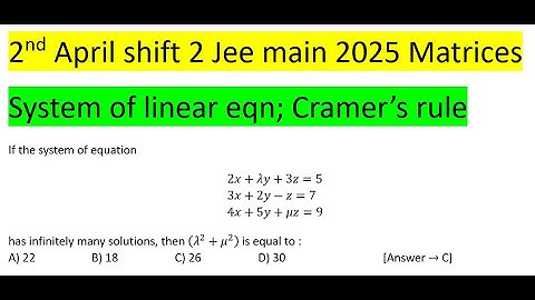 If the system of equation 2x+λy+3z=5 &3x+2y-z=7 &4x+5y+μz=9 has infinitely many solutions #jeemains