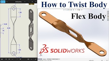 How to twist a body in Solidworks | Flex tool Solidworks