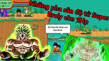 Ngọc Rồng Online - Những Pha Săn Đệ Tử Super Broly Còn 1Hp
