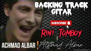 Download Lagu BACKING TRACK GITAR RINI TOMBOY ACHMAD ALBAR MP3
