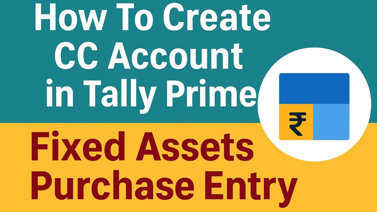 How To Create CC Account in Tally Prime | Fixed Assets Purchase Entry in Tally Prime
