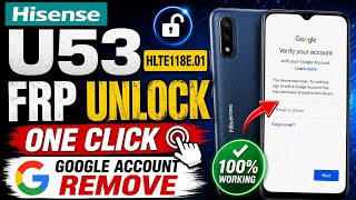 🔥 Hisense U53 (HLTE118E)FRP Unlock ✅ One Click Google Account Remove |100% Method 2026 | #GSMtech313