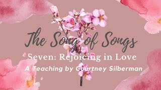 SEVEN: Rejoicing in Love