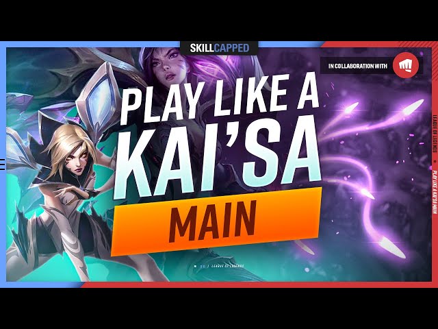 How to Play Like a KAISA MAIN - ULTIMATE KAI'SA GUIDE class=