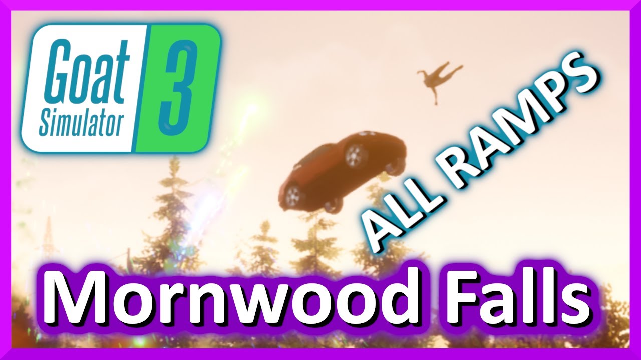 ALL 2 Ramps in Mornwood Falls - Goat Simulator 3