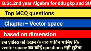 Most important MCQ questions of vector spaces|| Based on dimension B.Sc2nd year||#Algebra