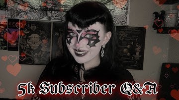 5K SUBSCRIBERS Q&A!!