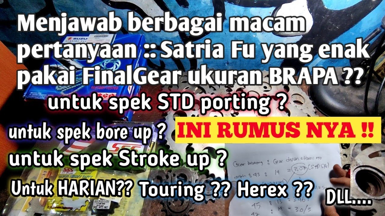 Satria Fu Karbu yang enak pakai Final Gear ukuran Brapa ? Oke kita jawab! tonton dari awal - selesai
