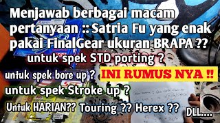 Satria Fu Karbu is good with Final Gear size Brayang? Okay, let's answer! Watch from start to finish