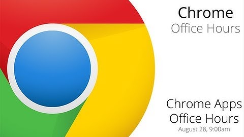 Chrome Apps Office Hours: Chrome Storage APIs