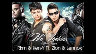 No vuelvas - Rakim y ken-y FT Zion  y Lennox JD
